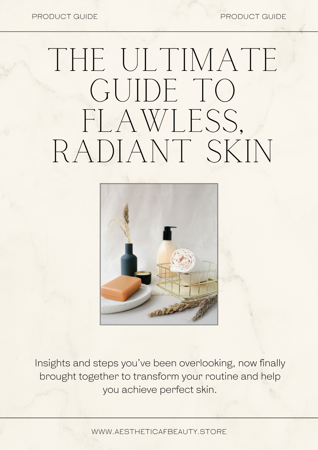 The Ultimate Guide for Flawless, Radiant Skin