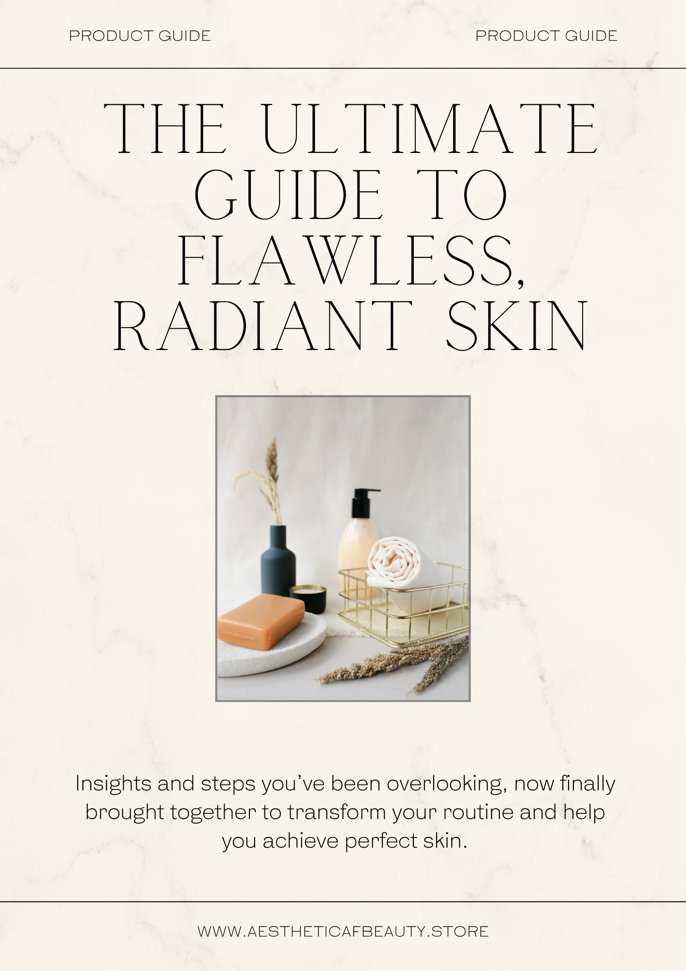 The Ultimate Guide for Flawless, Radiant Skin