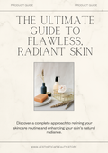 The Ultimate Guide for Flawless, Radiant Skin