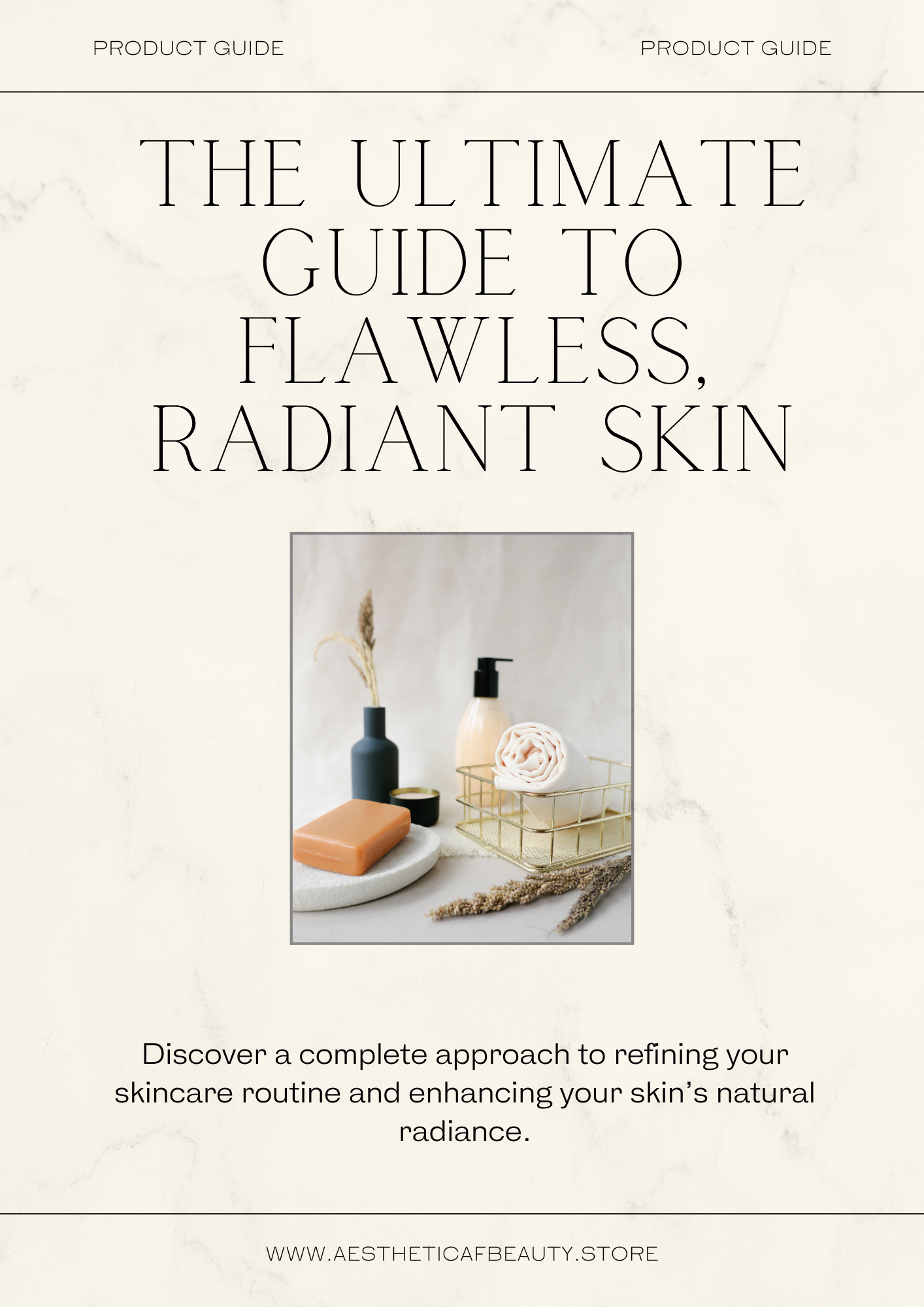 The Ultimate Guide for Flawless, Radiant Skin